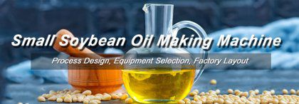 What Equipment is Needed in the Soybean Oil Production Process?