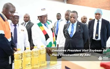 [Presidential Visit] Zimbabwe 30 Tons/Day soybean oil plant for Extraction and Refinery Was Successfully Completed 